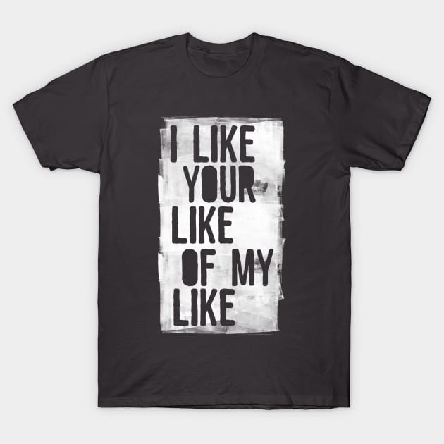 social media like T-Shirt by OsFrontis